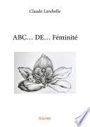 ABC... DE... Féminité