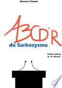 ABCD'R du Sarkozysme