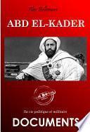 Abd el-Kader : sa vie politique et militaire [édition intégrale revue et mise à jour]
