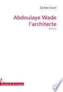 Abdoulaye Wade L‘ Architecte