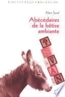 Abécédaire de la bêtise ambiante
