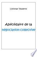 Abécédaire de la négociation collective
