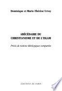 Abécédaire du christianisme et de l'islam