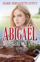 Abigaël, messagère des anges - Tome 2