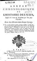 Abrégé chronologique de l'histoire des juifs, jusqu'à la ruine de Jérusalem par Tite sous Vespasien