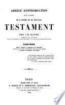 Abrégé d'introduction aux livres de l'Ancien et du Nouveau Testament