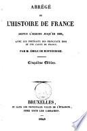 Abrégé de l'histoire de France, depuis l'origine jusqu'en 1830, avec les portraits des principaux rois et une carte de France