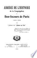 Abrégé de l'histoire de la Congrégation du Bon-Secours de Paris