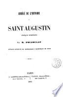 Abrégé de l'histoire de Saint Augustin
