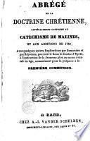 Abrégé de la doctrine chrétienne, littéralement conforme au catéchisme de Malines, et aux additions de 1750