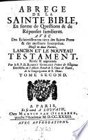 Abrege de la sainte bible, en forme des questiones et des reponses familiares ... rev. et augm