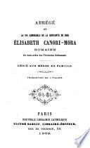 Abrégé de la vie admirable de la servante de Dieu Elisabeth Canori-Mora, romaine du tiers-ordre des Trinitaires déchaussés... Traduction de l'italien