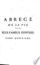 Abrégé De La Vie Des Plus Fameux Peintres
