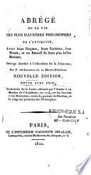 Abrégé de la vie des plus illustres philosophes de l'antiquité, avec leurs dogmes, leurs systèmes, leur morale, et un recueil de leurs plus belles maximes