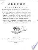 Abrege de navigation, historique, theorique et pratique, ou l'on trouve les principes de la manoeuvre & ceux du pilotage, ... Par Jerome Lalande, ..
