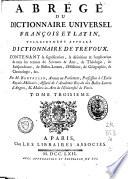 Abrégé du Dictionnaire universel françois et du latin vulgairement appelé Dictionnaire de Trévoux