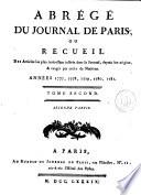 Abrégé du Journal de Paris, ou Recueil des articles les plus intéressans insérés dans le journal, depuis son origine, & rangés par ordre de matières. Années 1777, 1778, 1779, 1780, 1781