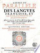 Abregé du parallele des langues Francoise, et Latine, rapporté au plus prés de leurs proprietez