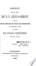 Abrégée de la vie de notre seigneur Jésus-Christ