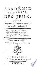 Académie universelle des jeux, avec des instructions faciles pour prendre à les bien jouer