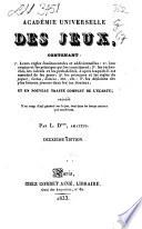 Académie universelle des jeux ... précédé d'un coup-d'œil général sur le jeu, tant dans les temps anciens que modernes