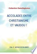 Accolades Entre Christianisme Et Vaudou!