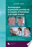 Accompagner la personne atteinte de la maladie d'Alzheimer..
