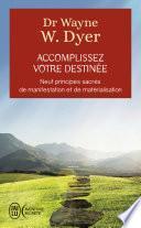 Accomplissez votre destinée