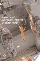 Accouchement charcutier