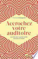 Accrochez votre auditoire