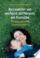 Accueillir un enfant différent en famille