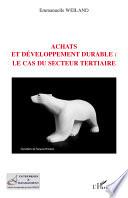 Achats et développement durable : le cas du secteur tertiaire