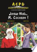 ACPD - Joyeux Noël, M. Cochran !