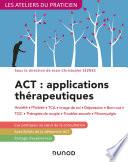 ACT : applications thérapeutiques - 2e éd.