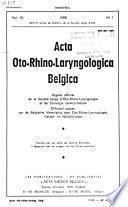 Acta oto-rhino-laryngologica Belgica