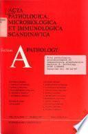 Acta Pathologica, Microbiologica Et Immunologica Scandinavica