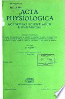 Acta Physiologica Academiae Scientiarum Hungaricae