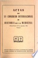 Actas del XV Congreso Internacional de Historia de la Medicina, Madrid-Alcalá, 22-29 de septiembre, 1956
