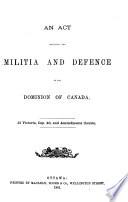 Acte Concernant la Milice Et la Défense de la Puissance Du Canada