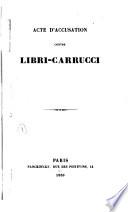 Acte d'accusation contre Libri-Carrucci