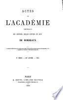 Actes de l'Académie nationale des sciences, belles-lettres et artsde Bordeaux