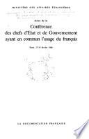 Actes de la Conférence des chefs d'état et de gouvernement ayant en commun l'usage du français
