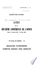 Actes de la deuxième conférence de l'opium: Séances plénieres. Compte rendu des débats