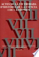 Actes de la VII Trobada d'Història de la Ciència i de la Tècnica : Barcelona, 14, 15, 16 i 17 de novembre de 2002 / coordinació: Josep Batlló Ortiz, Pasqual Bernat López, Roser Puig Aguilar