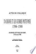 Actes du Colloque D'Aubigné et les guerres poitevines 1586-1588