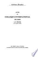 Actes du Colloque international de Paris L.-F. Céline, 2-4 juillet 1992