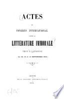 Actes du Congrès international contre la littérature immorale, tenu à Lausanne les 12, 13 et 14 septembre 1893