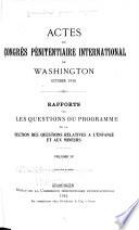 Actes du Congrès pénitentiaire international de Washington, octobre, 1910
