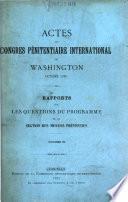 Actes du Congrès pénitentiaire international de Washington, octobre, 1910: Rapports sur les questions du programme de la Section des moyens préventifs. 1912
