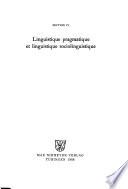 Actes du XVIIIe Congrès international de linguistique et de philologie romanes: Section 4. Linguistique pragmatique et linguistique sociolinguistique